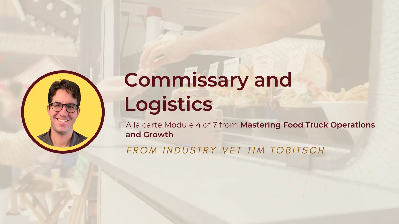 Module 4: Commissary and Logistics